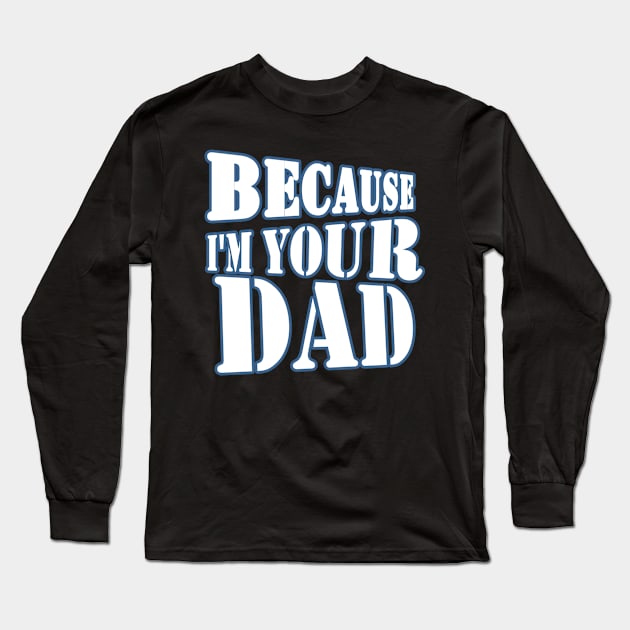 Father's Day Father Papa Gift Idea Long Sleeve T-Shirt by FindYourFavouriteDesign